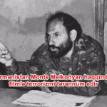 <p>Ermənistan Monte Melkonyan haqqında filmlə terrorizmi tərənnüm edir</p>
